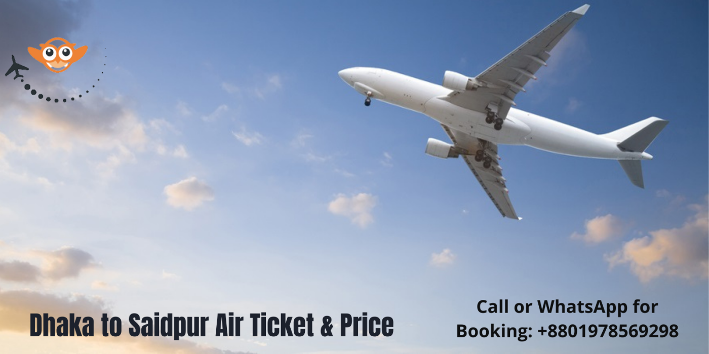 Dhaka to Saidpur Air Ticket